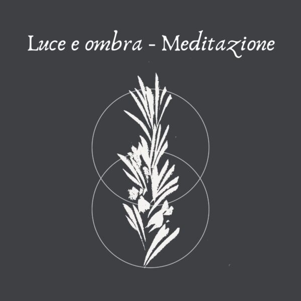 Luce e ombra - meditazione