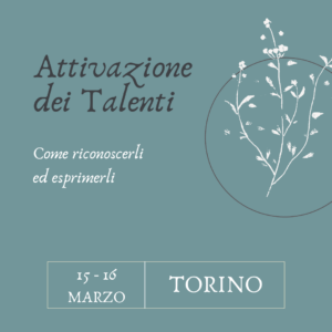 Attivazione dei Talenti - Torino - 15/16 Marzo